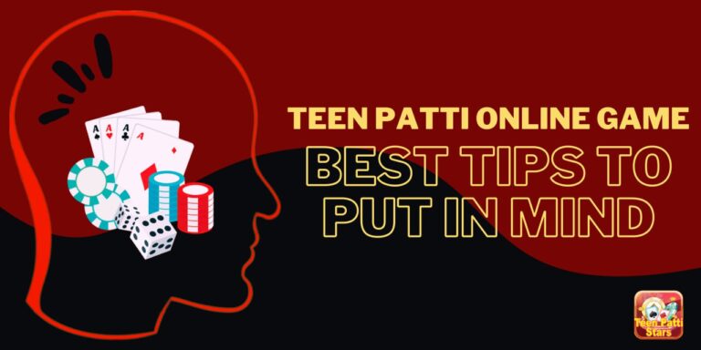 Teen Patti Online Game – Best Tips to Put in Mind