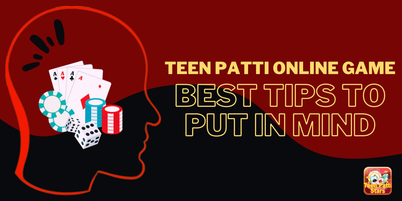 Teen Patti Online Game Best tips to put in mind