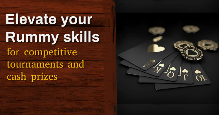 Elevate your Rummy skills for competitive tournaments and cash prizes