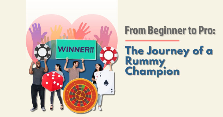 From Beginner to Pro: The Journey of a Rummy Champion