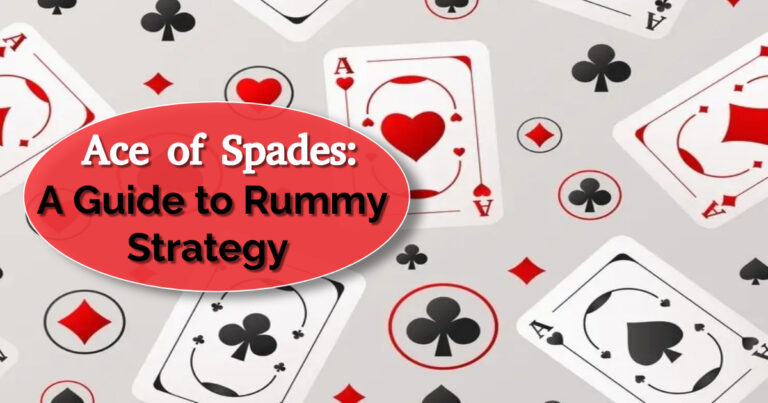 Ace of Spades: A Guide to Rummy Strategy