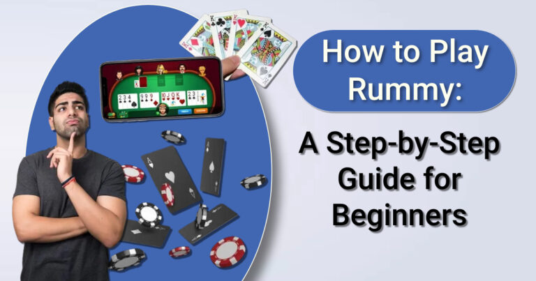 How to Play Rummy: A Step-by-Step Guide for Beginners