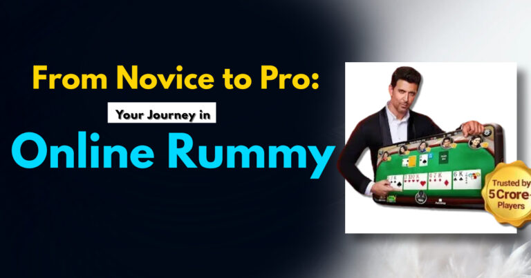 From Novice to Pro: Your Journey in Online Rummy