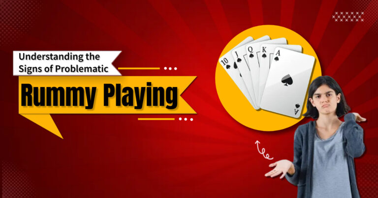 Understanding the Signs of Problematic Rummy Playing