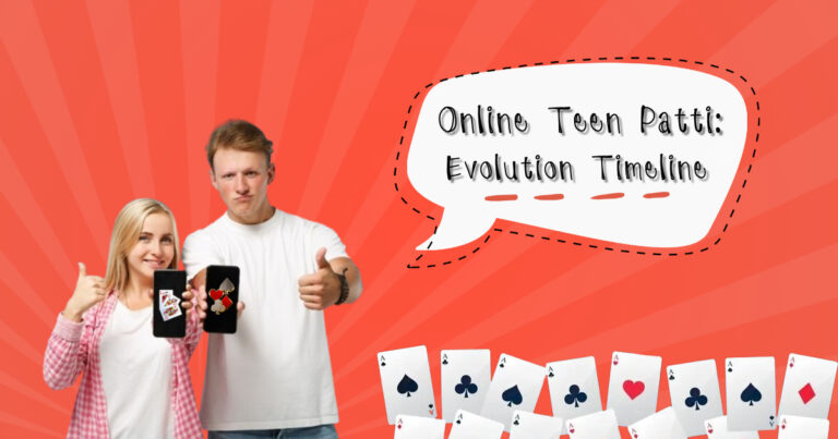 Online Teen Patti: Evolution Timeline