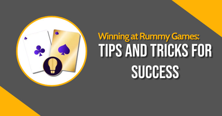 Winning at Rummy Games: Tips and Tricks for Success