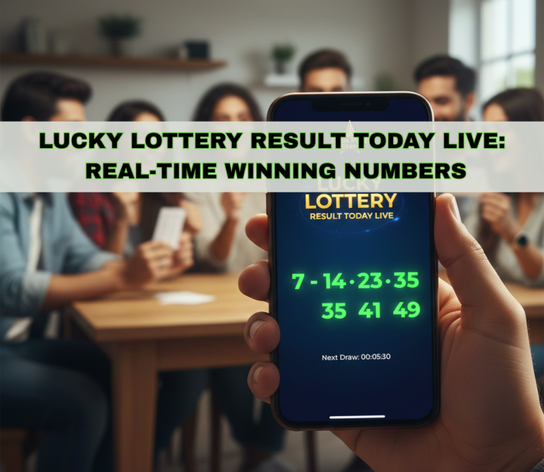 Lucky Lottery Result Today Live – Real-Time Winning Numbers
