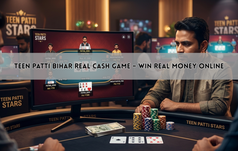 Teen Patti Bihar Real Cash Game – Win Real Money Online