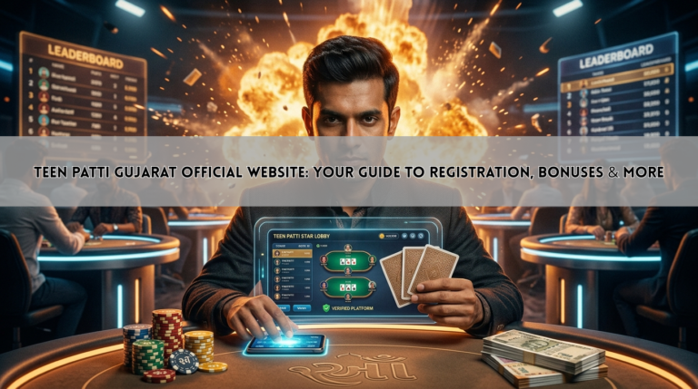 Teen Patti Gujarat Official Website: Your Guide to Registration, Bonuses & More