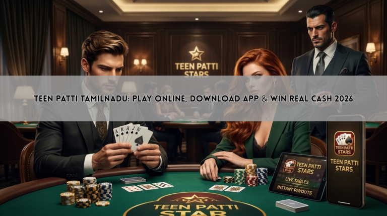 Teen Patti Tamilnadu: Play Online, Download App & Win Real Cash 2026