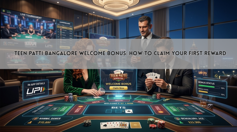 Teen Patti Bangalore Welcome Bonus: How to Claim Your First Reward
