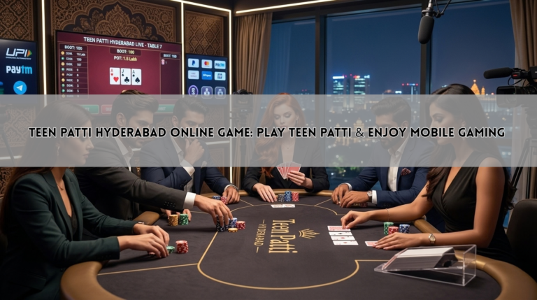 Teen Patti Hyderabad Online Game: Play Teen Patti & Enjoy Mobile Gaming