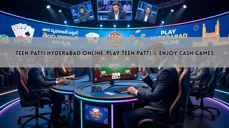 Teen Patti Hyderabad Online: Play Teen Patti & Enjoy Cash Games