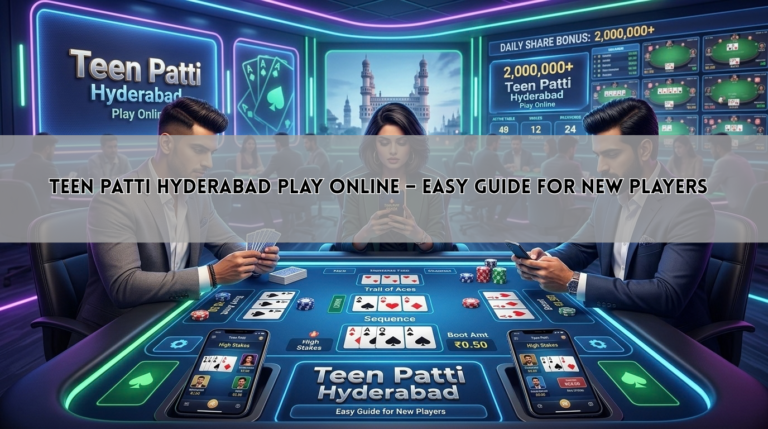 Teen Patti Hyderabad Play Online – Easy Guide for New Players